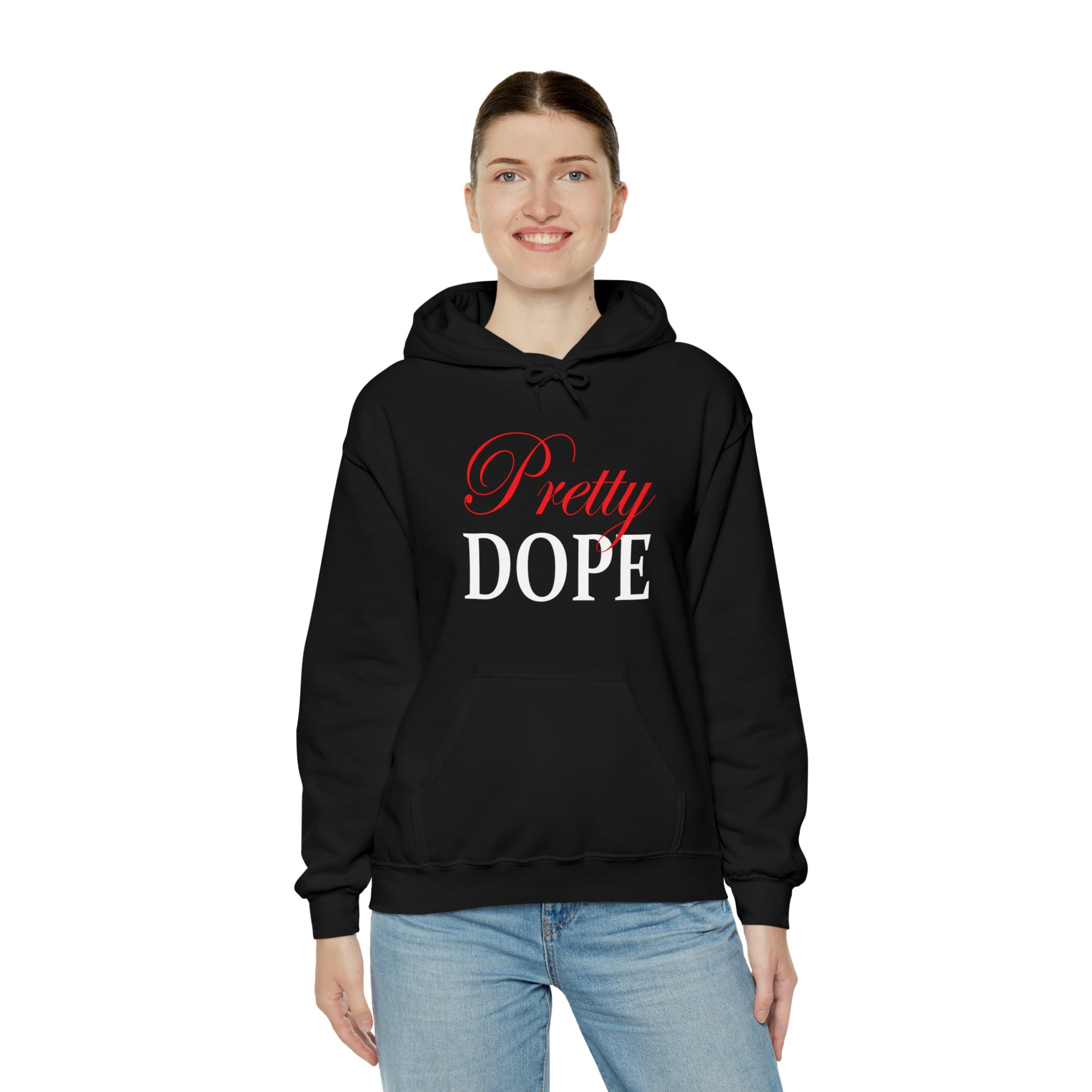 Pretty Dope Hoodie