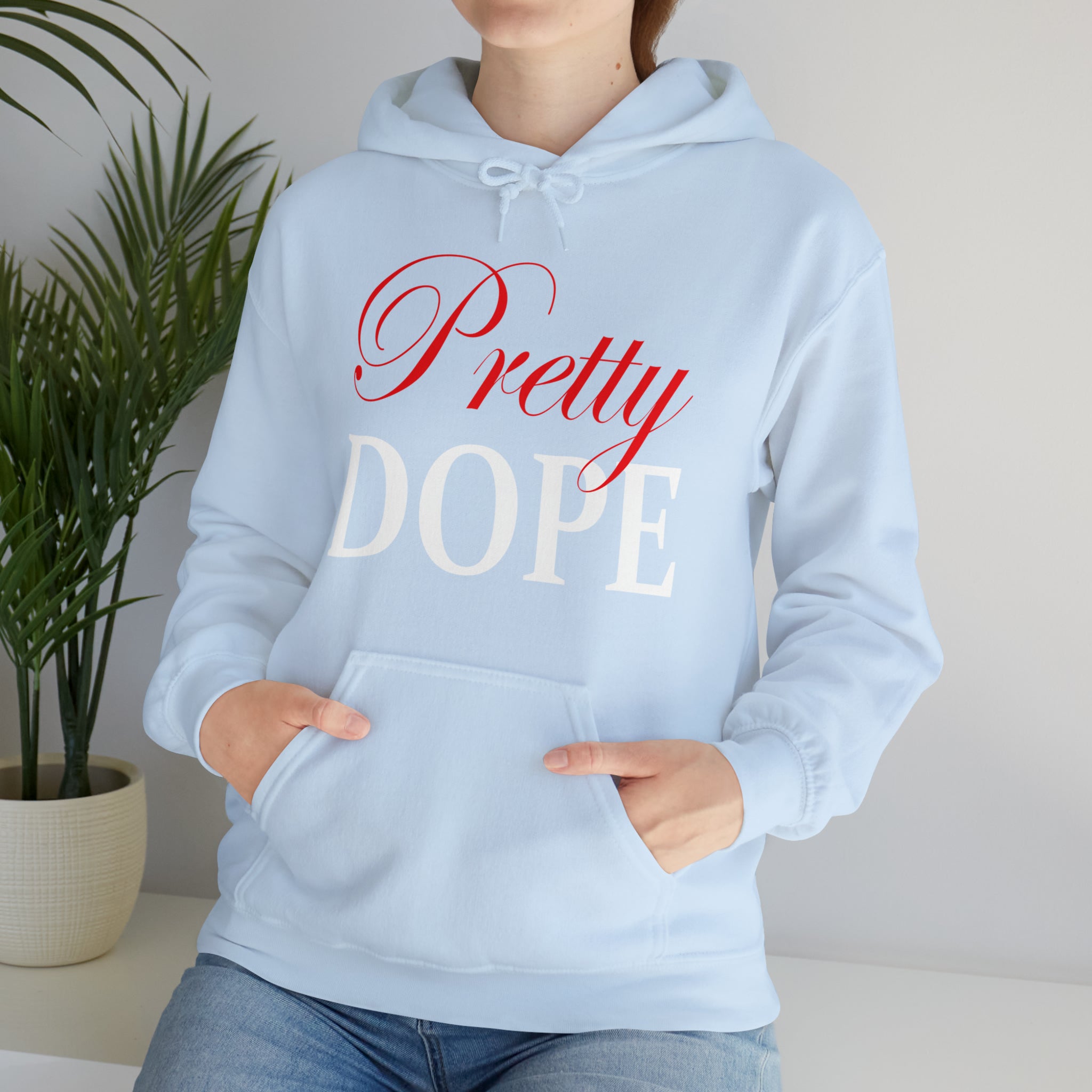 Pretty Dope Hoodie