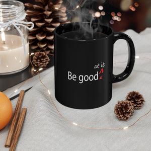 Be Good At It Mug