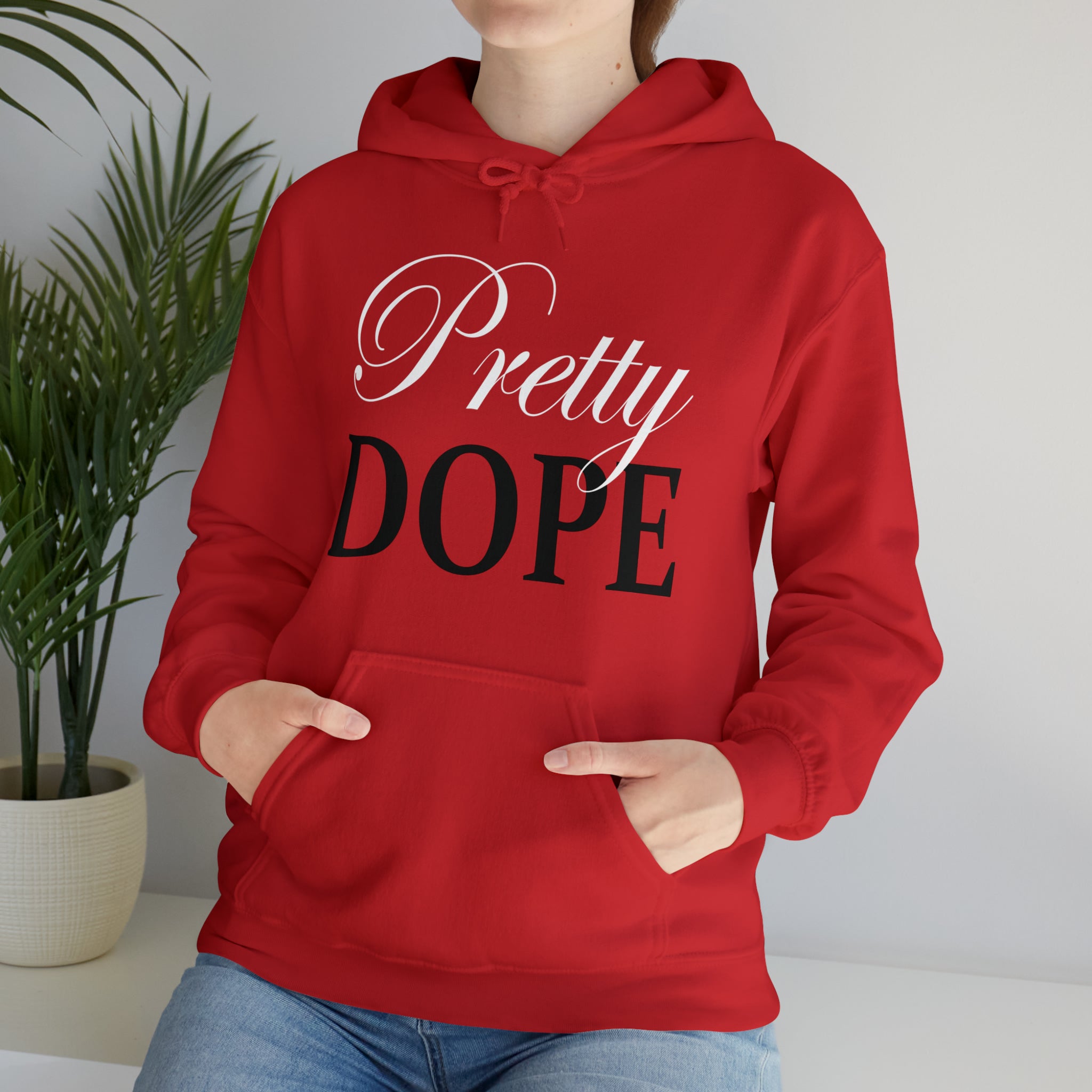 Pretty Dope Hoodie