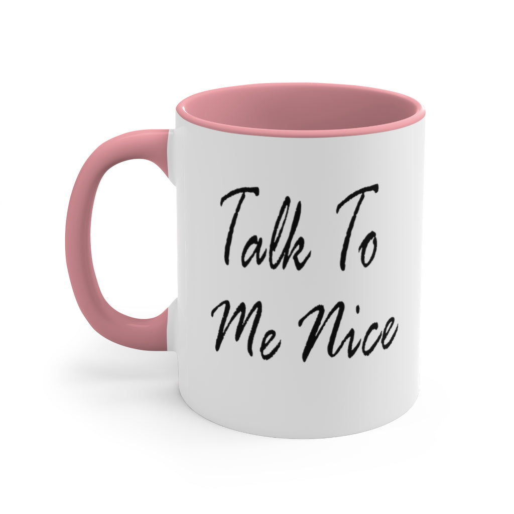 Talk To Me Nice Accent Mug