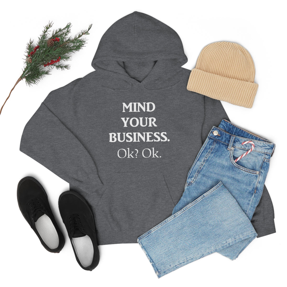 Mind Your Business Hoodie