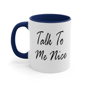 Talk To Me Nice Accent Mug