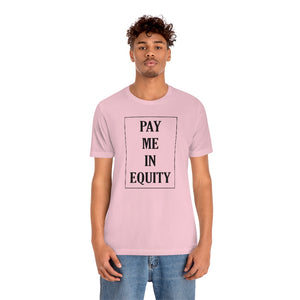 Pay Me In Equity Tee