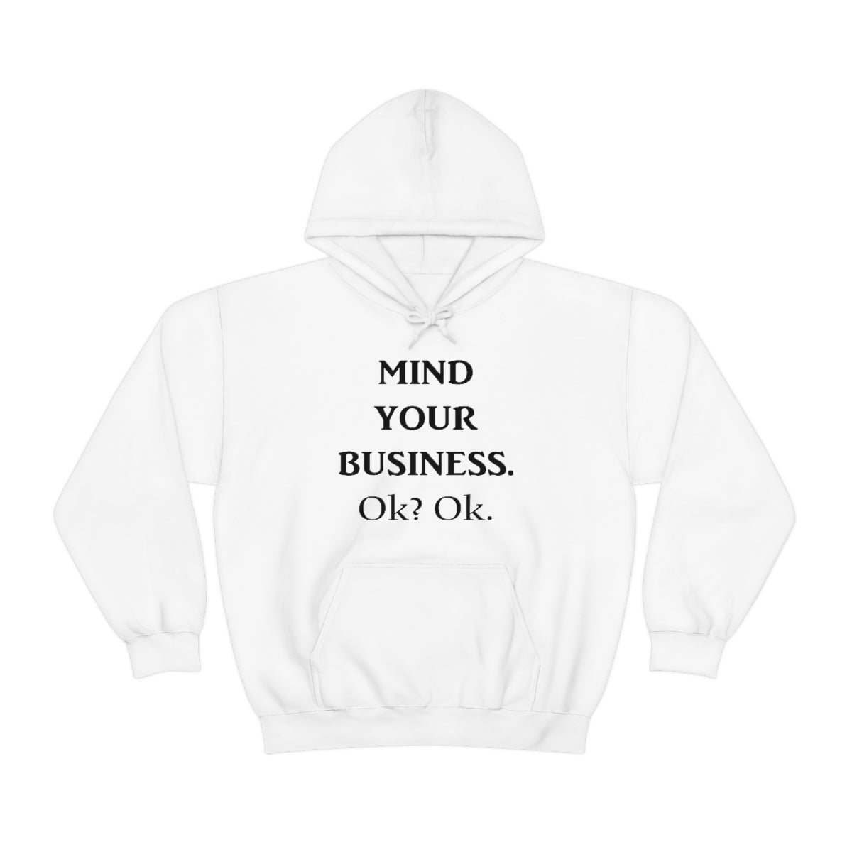 Mind Your Business Hoodie