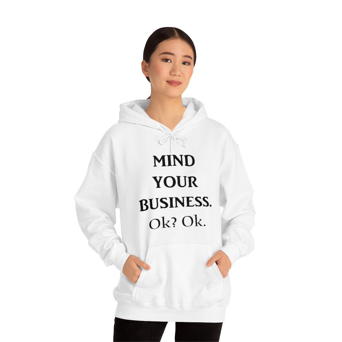 Mind Your Business Hoodie