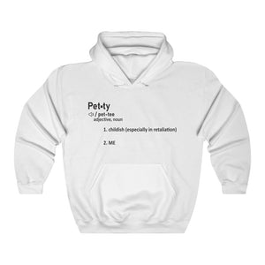 The Definition of Petty Hoodie