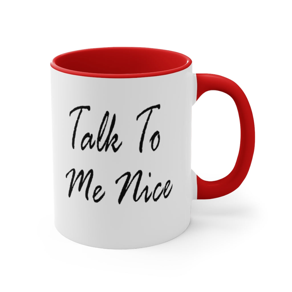 Talk To Me Nice Accent Mug