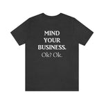 Load image into Gallery viewer, Mind Your Business Tee
