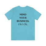 Load image into Gallery viewer, Mind Your Business Tee
