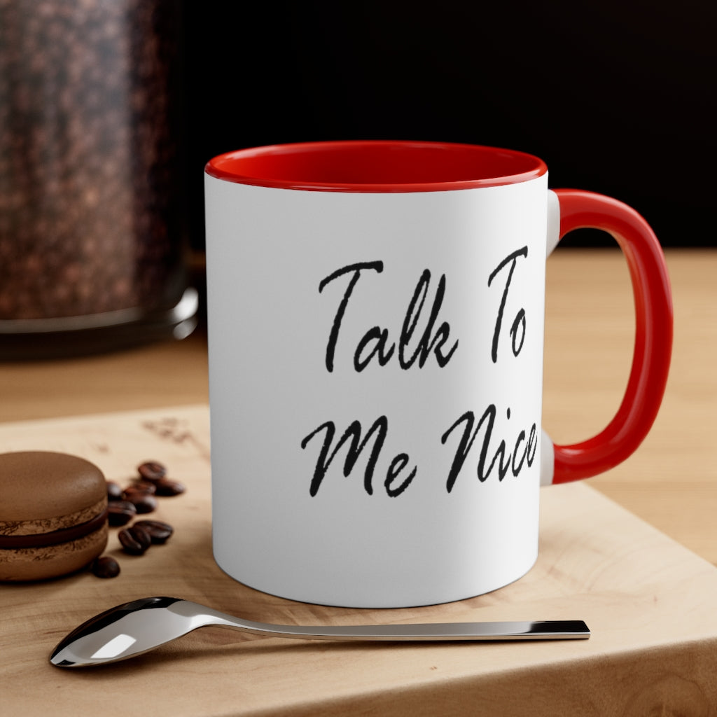 Talk To Me Nice Accent Mug