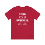 Load image into Gallery viewer, Mind Your Business Tee
