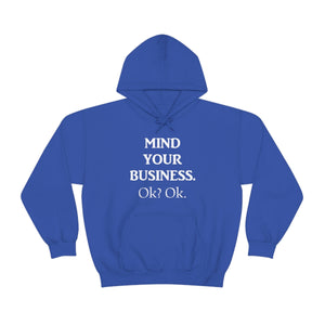 Mind Your Business Hoodie