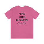 Load image into Gallery viewer, Mind Your Business Tee
