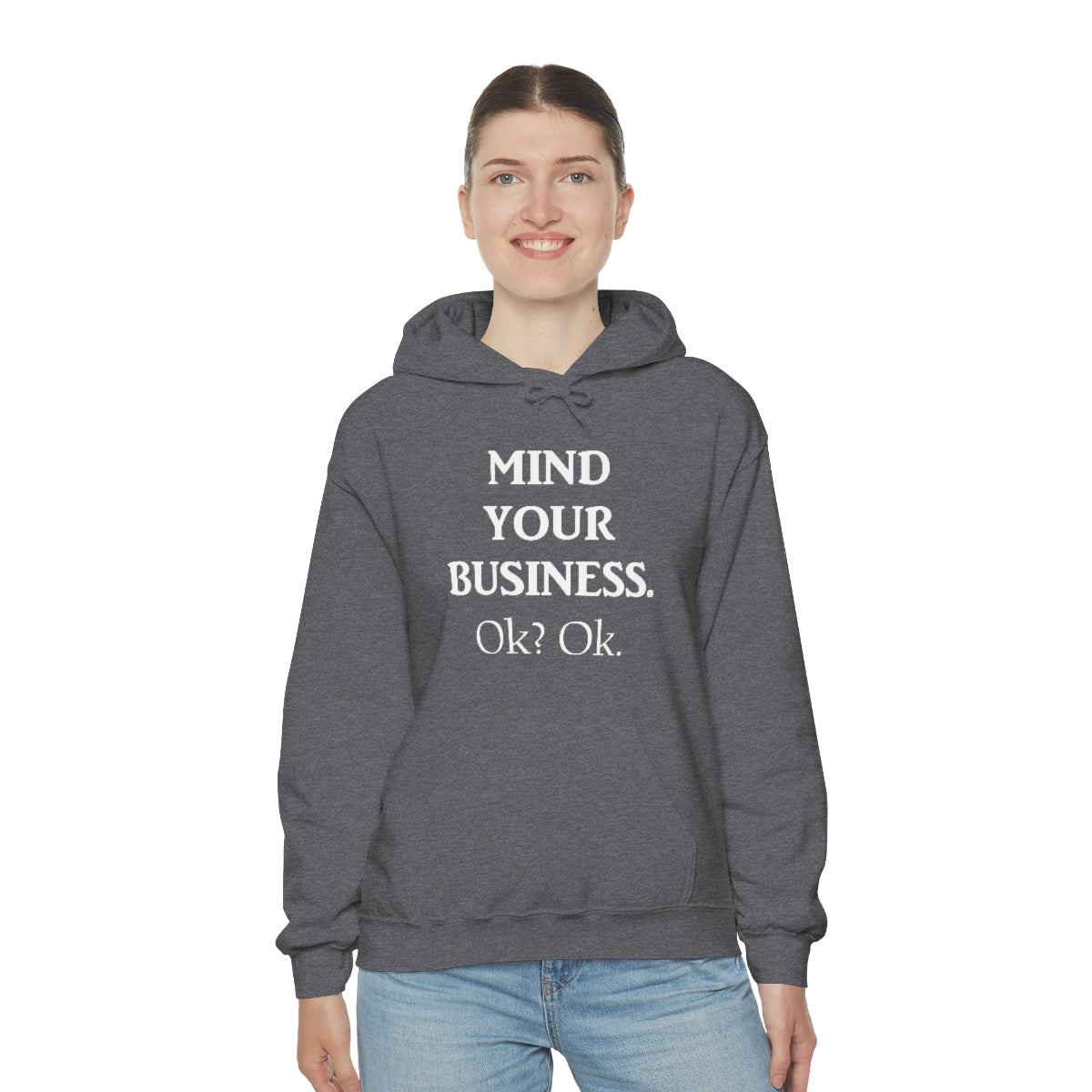 Mind Your Business Hoodie