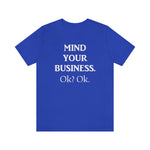 Load image into Gallery viewer, Mind Your Business Tee
