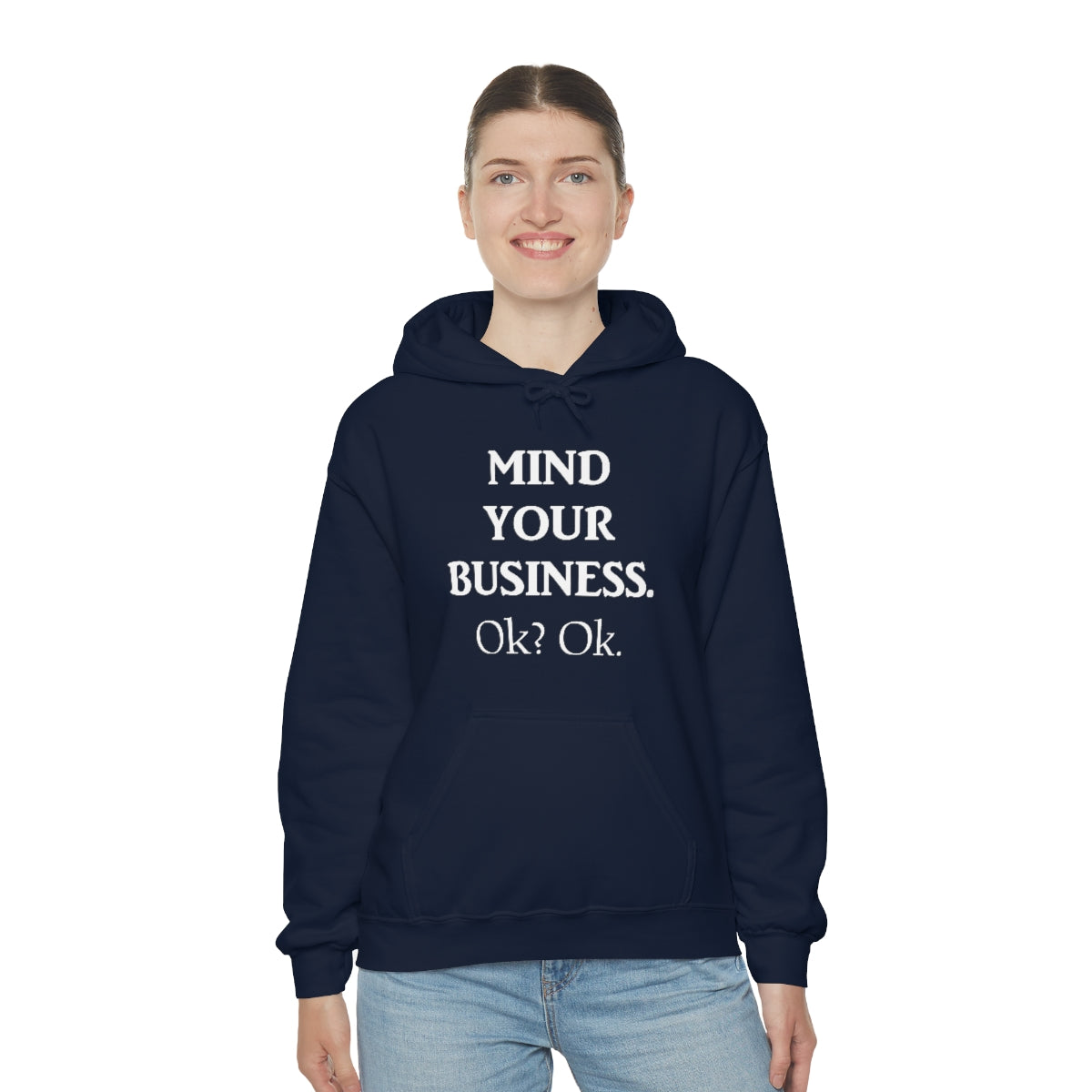 Mind Your Business Hoodie