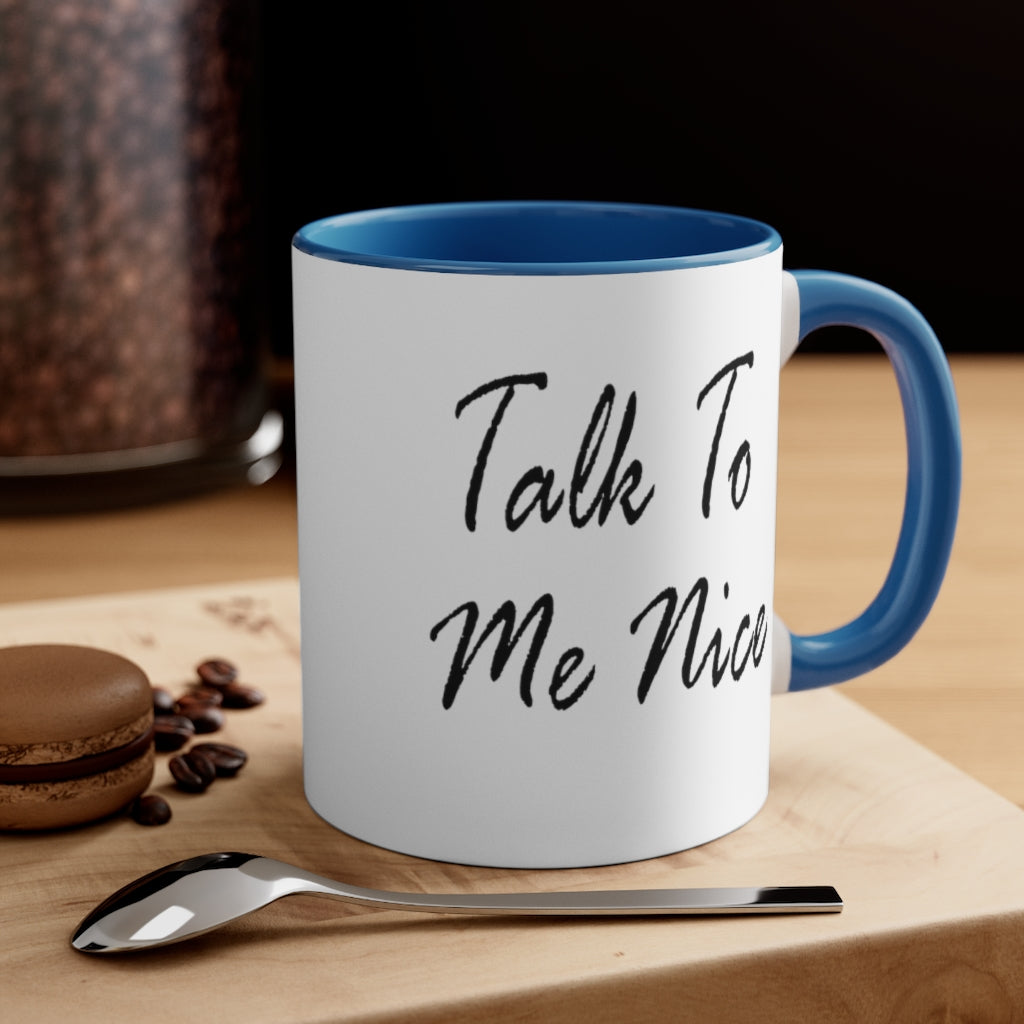 Talk To Me Nice Accent Mug