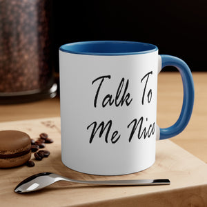 Talk To Me Nice Accent Mug