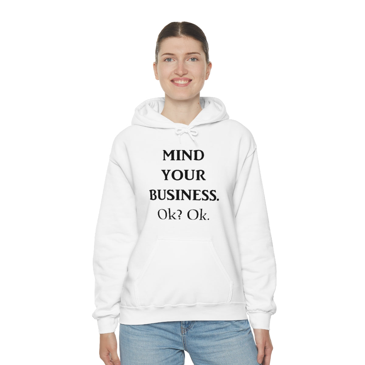 Mind Your Business Hoodie