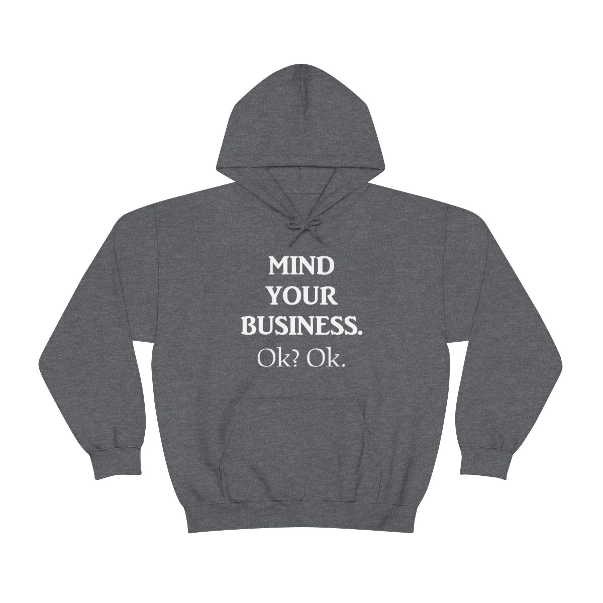 Mind Your Business Hoodie