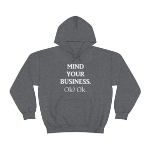 Mind Your Business Hoodie