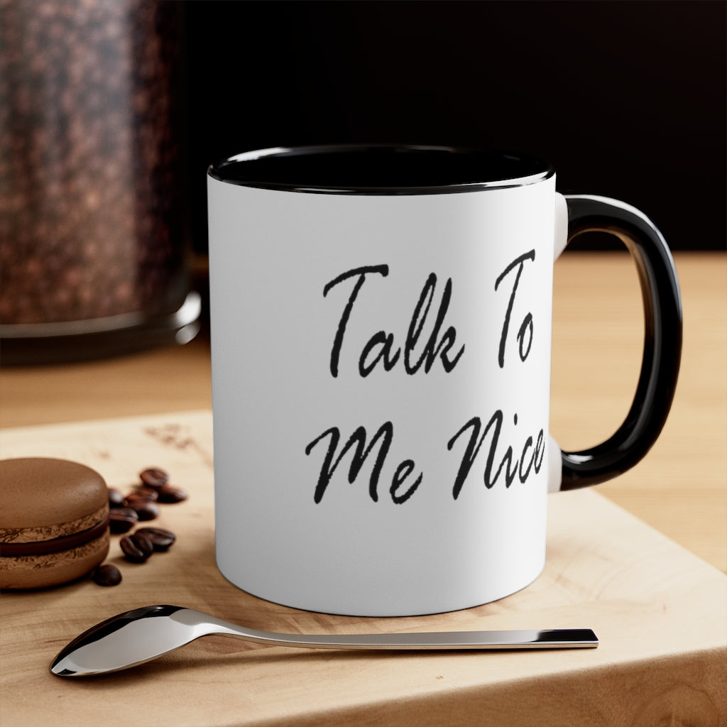 Talk To Me Nice Accent Mug