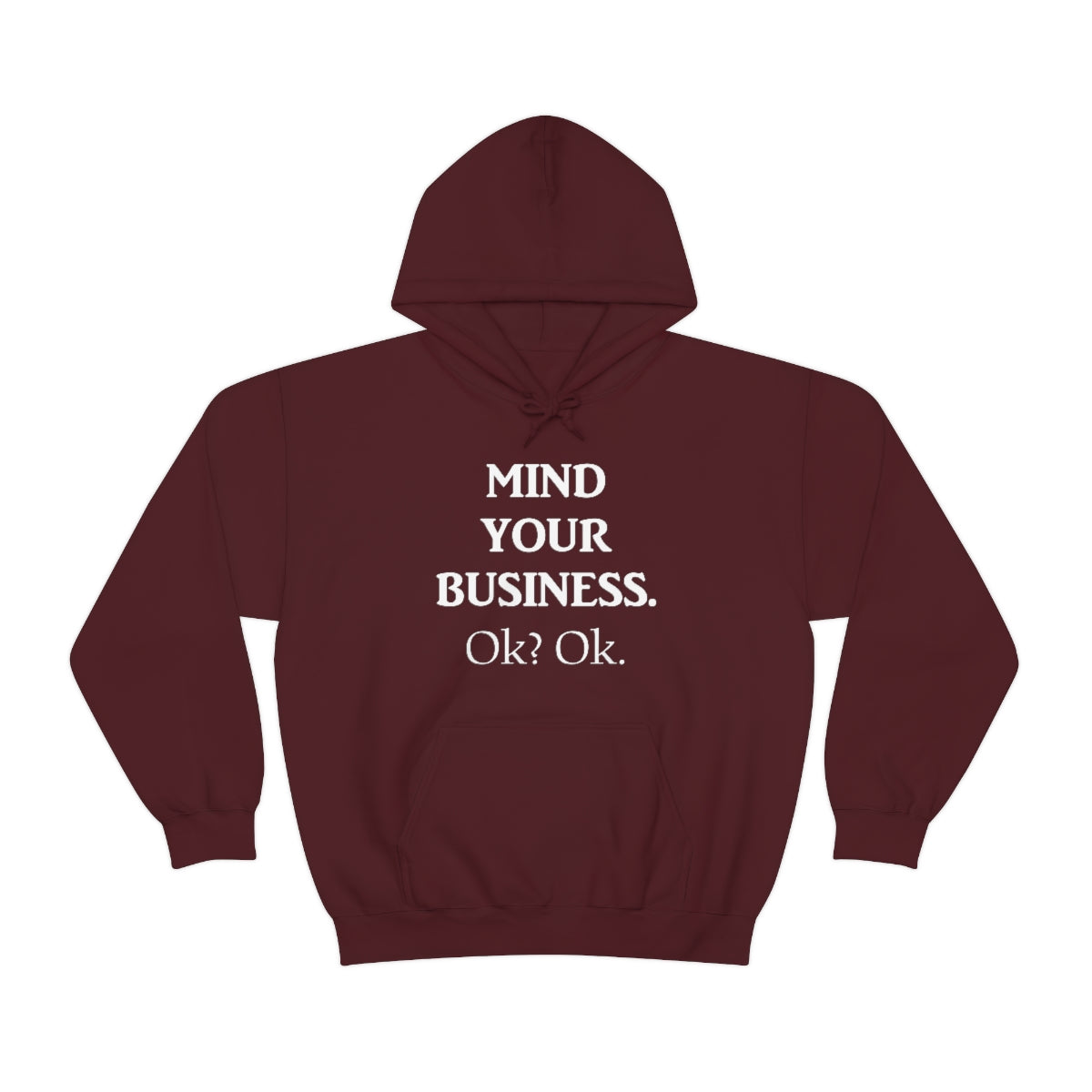 Mind Your Business Hoodie