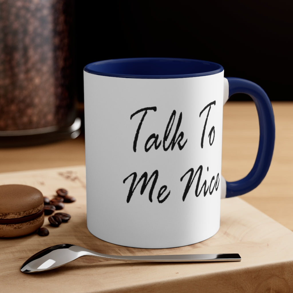 Talk To Me Nice Accent Mug